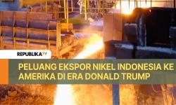 Bagaimana Peluang ekspor Nikel Indonesia ke AS di Era Trump?