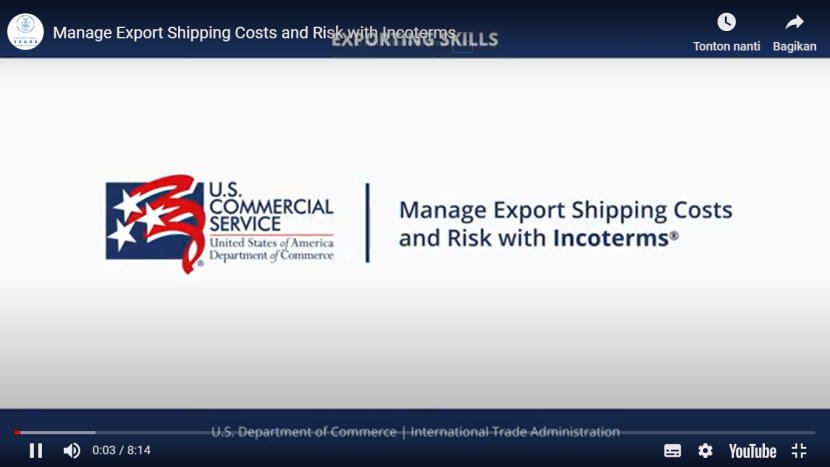 Incoterms, manajemen yang dipercaya oleh Departemen Perdagangan Amerika Serikat. Sumber: YouTube resmi US Commercial Service.