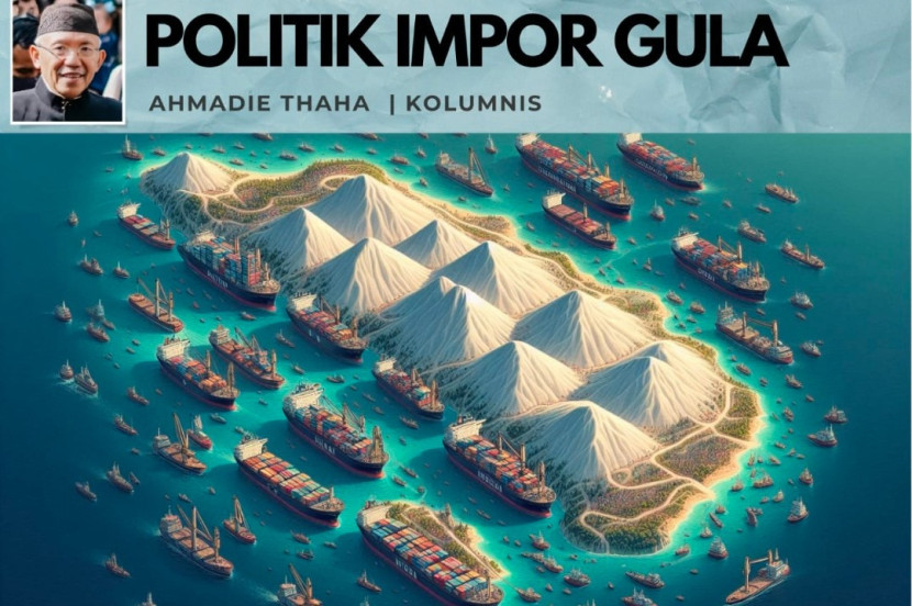 Foto ilustrasi Kolom Cak AT, Politik Impor Gula. (Foto: Dok Ruzka Indonesia)