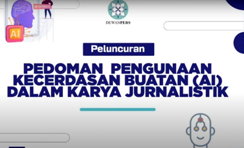 Peluncuran Pedoman Resmi Terkait Penggunaan Kecerdasan Buatan (Artificial Intelligence/AI) Dalam Proses Produksi Karya Jurnalistik. (FOTO: Tangkapan Layar) 