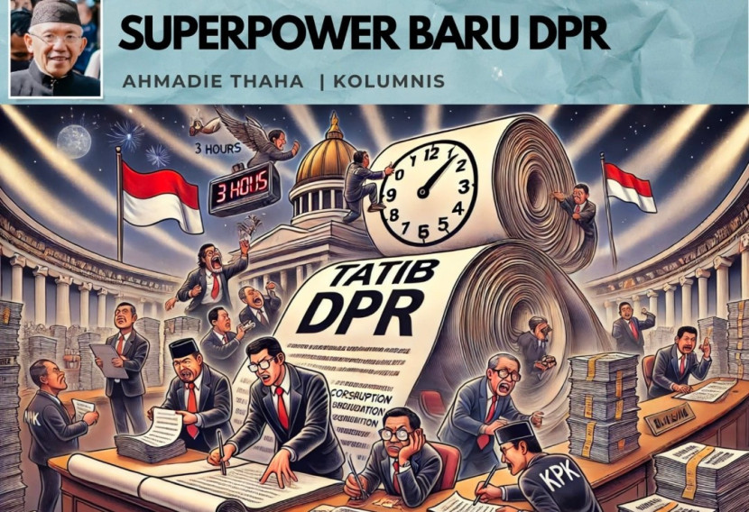 Foto ilustrasi Catatan Cak AT: Superpower Baru DPR. (Foto: Dok RUZKA INDONESIA)