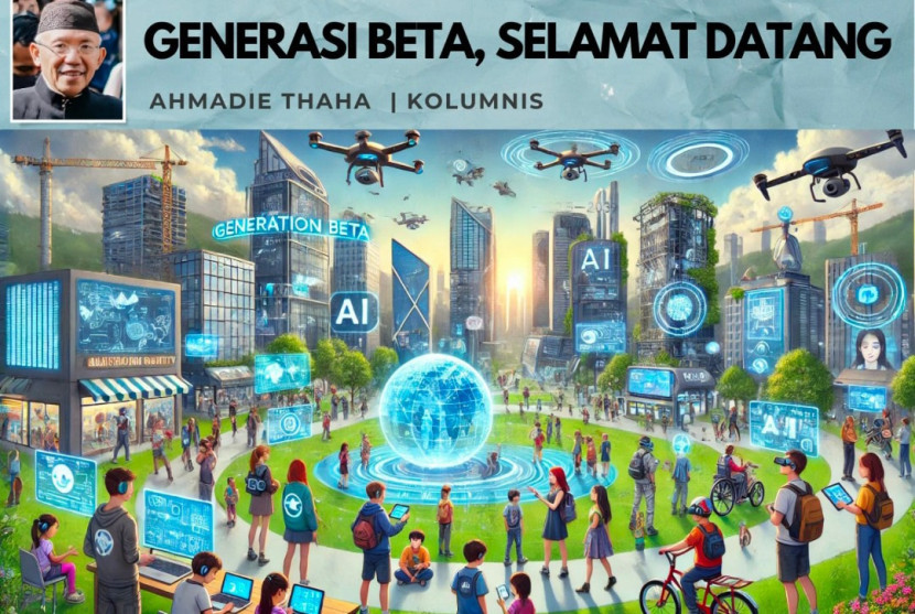 Foto ilustrasi Catatan Cak AT: Generasi Beta, Selamat Datang. (Foto: Dok RUZKA INDONESIA) 