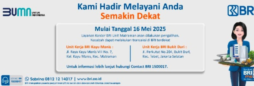 Pengumuman Kantor Unit Kerja BRI BO Matraman Dialihkan. (Foto: Dok BRI)