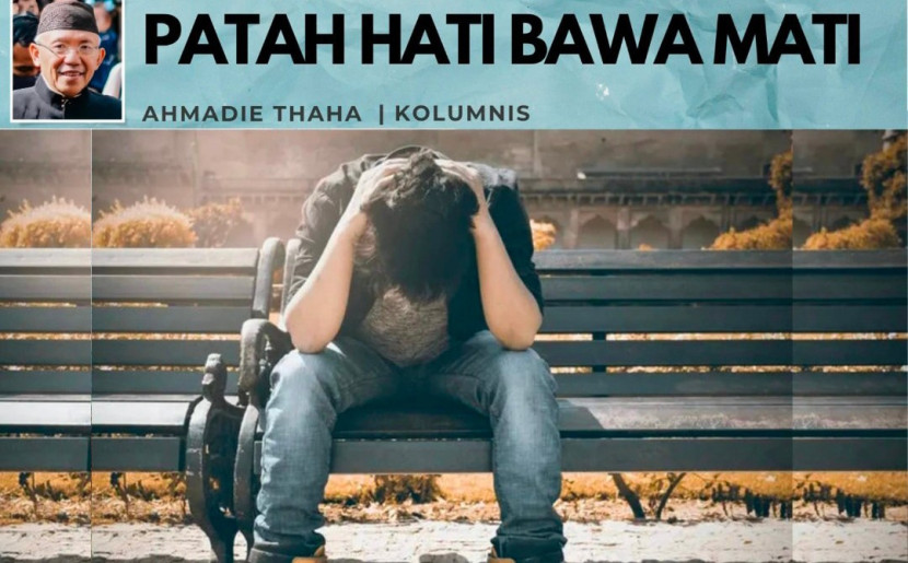 Foto ilustrasi Catatan Cak AT: Patah Hati Bawa Mati. (Foto: Dok RUZKA INDONESIA)