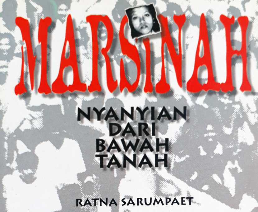 Sampul buku naskah lakon "Marsinah Nyanyian dari Bawah Tanah" karya Ratna Sarumpaet. (FOTO: Maspril Aries)