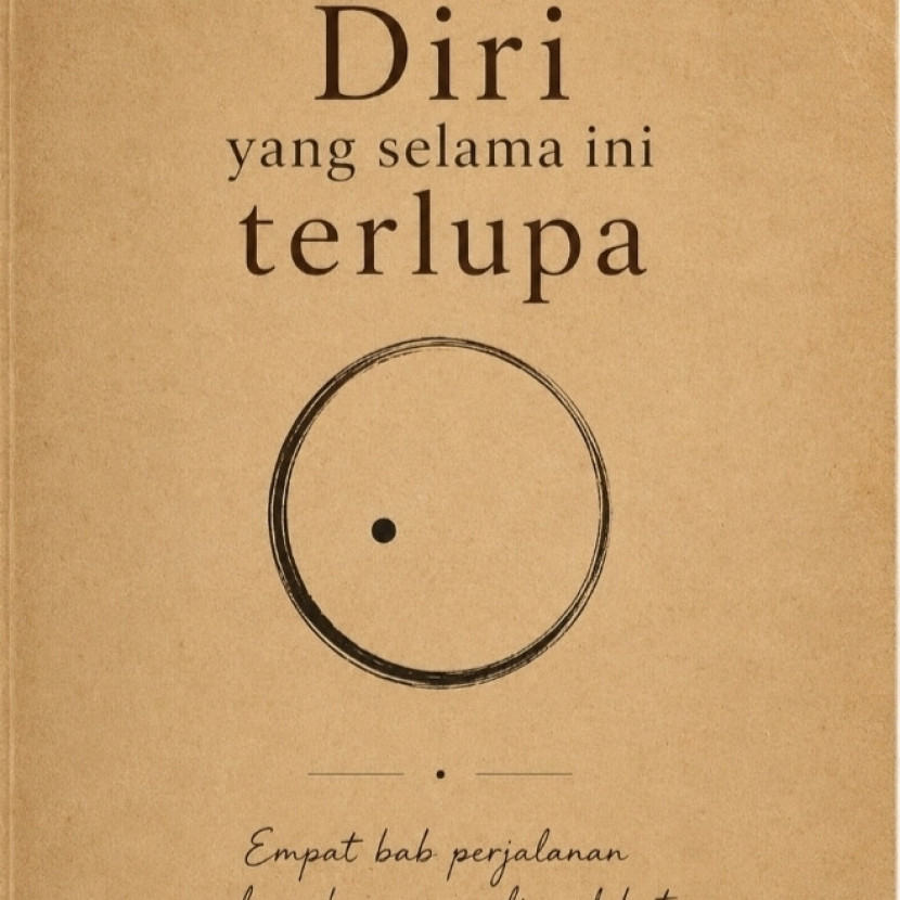 Diri Yang Selama Ini Terlupa