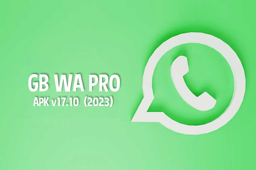 GB Whatsapp Pro APK V 17.10 Terbaru 2023