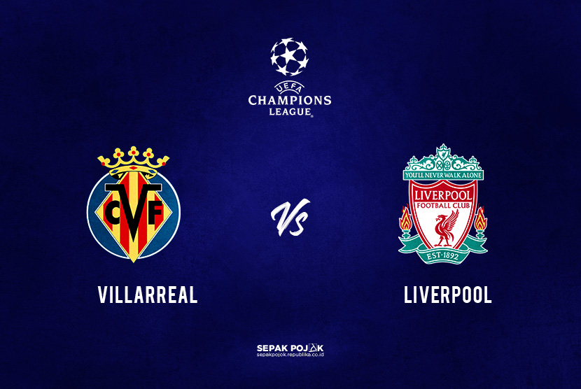 Semifinal Liga Champions 2021/2022 antara Villarreal vs Liverpool.