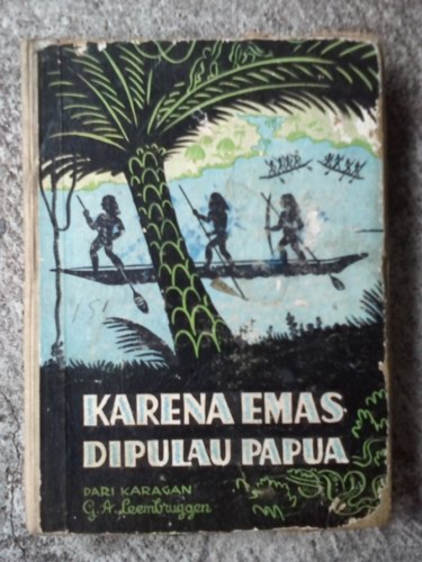 Novel Karena Emas di Pulau Papua, penerbit Djambatan Jakarta, 1947.