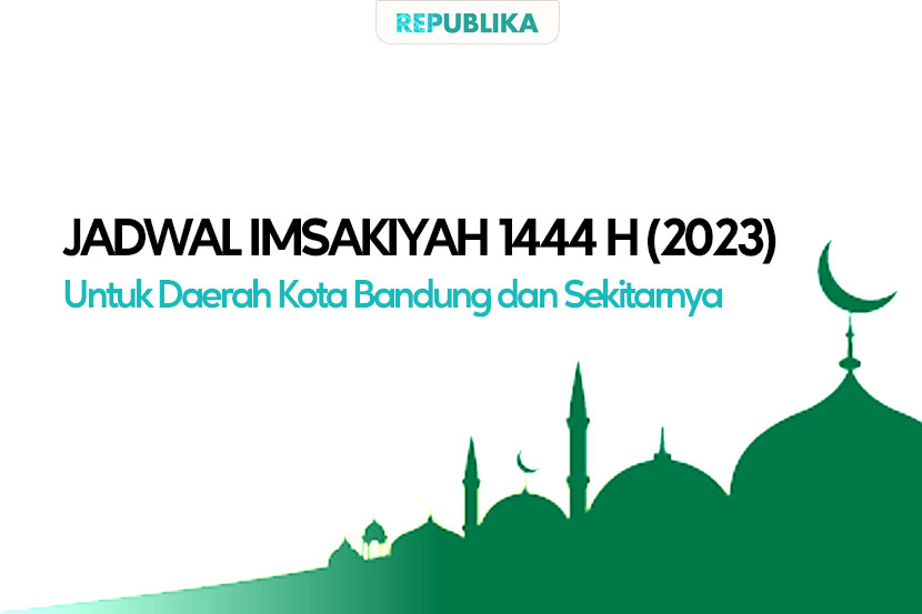 Jadwal Imsakiyah Ramadhan 2023 untuk Kota Bandung.