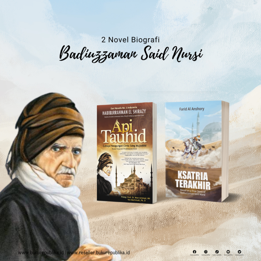 Dua novel yang mengisahkan hidup dan perjuangan Badiuzzaman Said Nursi, Api Tauhid karya Habiburrahman El Shirazy dan Ksatria Terakhir karya Farid al Anshory