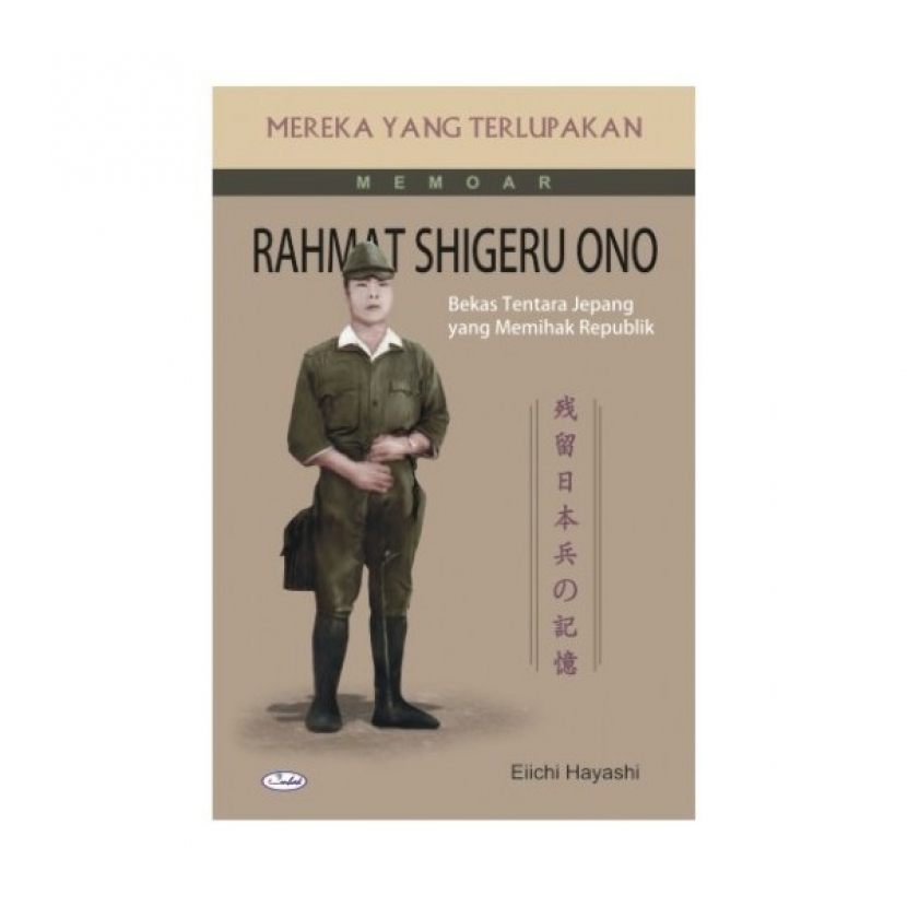 Profil Rahmat Shigeru Ono, bekas tentara Jepang yang berbalik memihak Indonesia. Buku <i>Memoar Rahmat Shigeru Ono: Bekas Tentara Jepang yang Memihak Republik<i> karya Eiichi Hayashi. (istimewa)