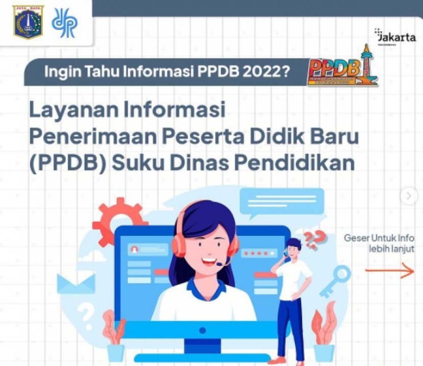 Informasi PPDB DKI Jakarta bisa diperoleh di Suku Dinas Pendidikan Wilayah melalui nomor dan Posko Pelayanan PPDB. Foto : officialppdbdki