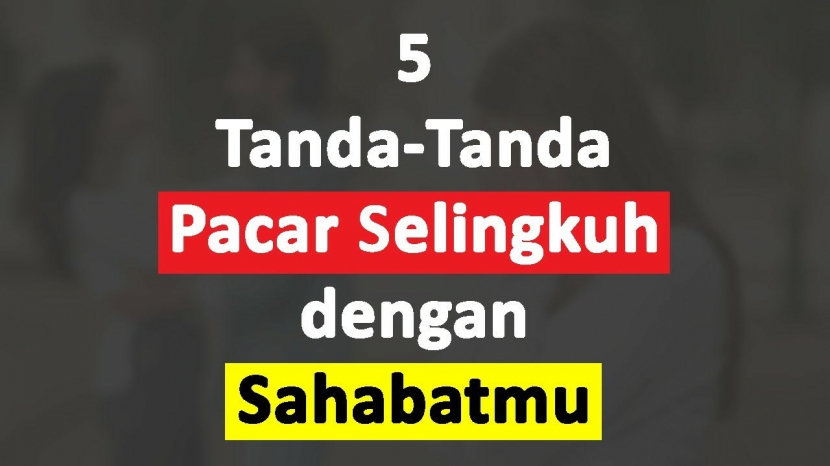 cara mengetahui pacaran ldr selingkuh di malaysia