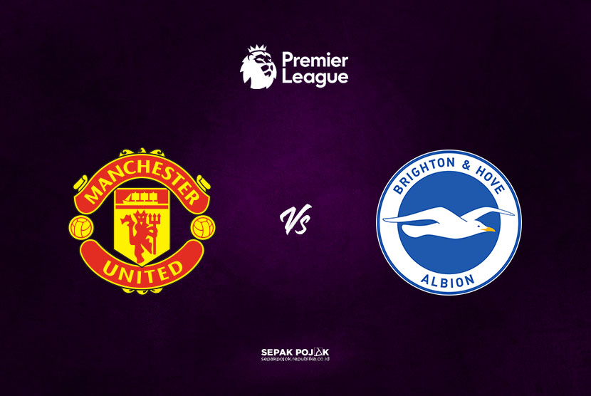 Manchester United vs Brighton. 