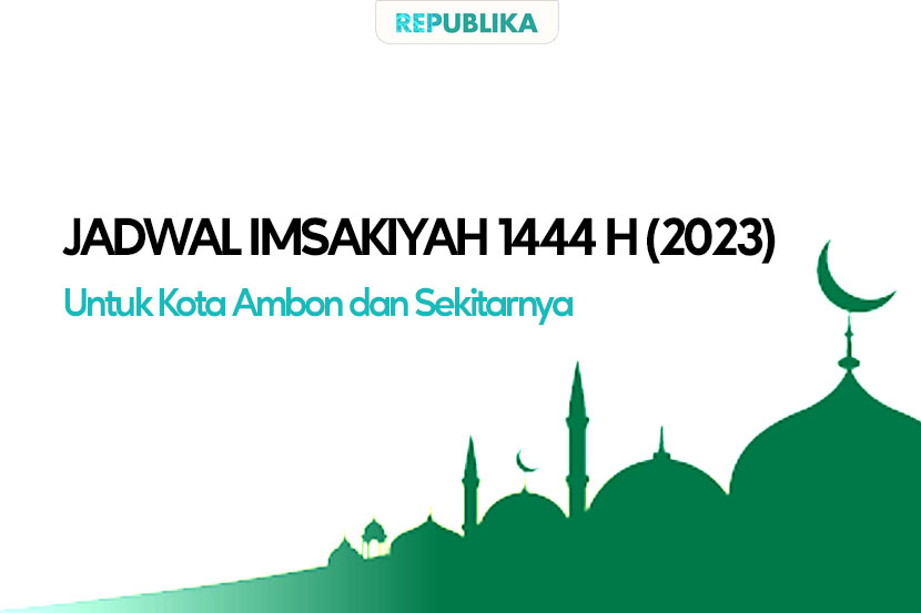 Jadwal Puasa 2023 Ambon dan Sekitarnya.