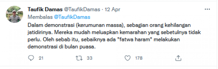 Wakil Katib Syuriah Pengurus Wilayah Nahdlatul Ulama (PWNU) DKI Jakarta, KH Taufik Damas mengusulkan diterbitkan fatwa haram demonstrasi di bulan Ramadan.