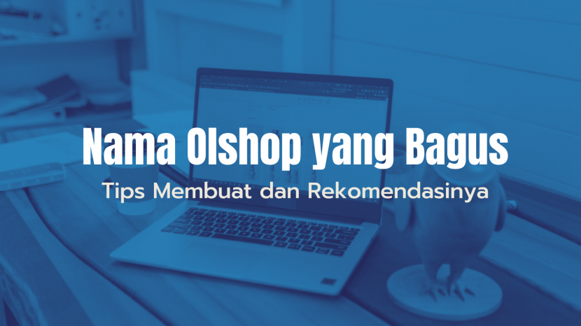 Tips Membuat Nama Olshop Yang Bagus + Beberapa Contohnya