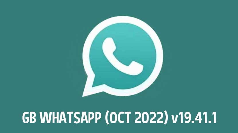 Whatsapp GB terbaru Oktober 2022 versi 19.41.1. 