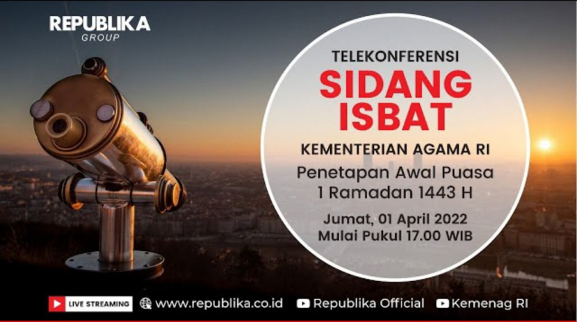 Siaran Langsung Sidang Isbat penentuan 1 Ramadhan 2022.