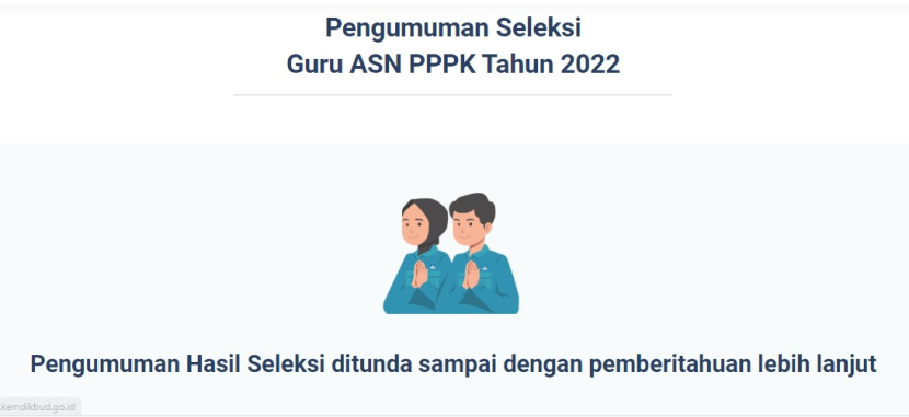 Badan Kepegawaian Negara (BKN) menunda pengumuman hasil seleksi PPPK Guru Tahun 2022. Foto : gurupppk.kemdikbud.go.id