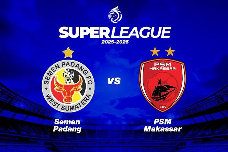 Prediksi dan Link Live Streaming Semen Padang vs PSM Makassar di Super League 2025-2026