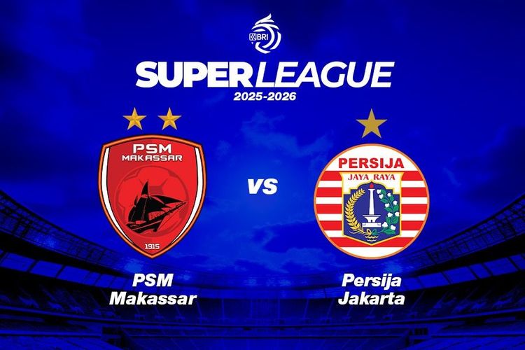 Hasil Super League 2025-2026: Persija Alami Kekalahan Pertama, PSM Akhirnya Menang