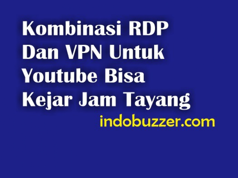 kombinasi rdp dan vpn untuk youtube