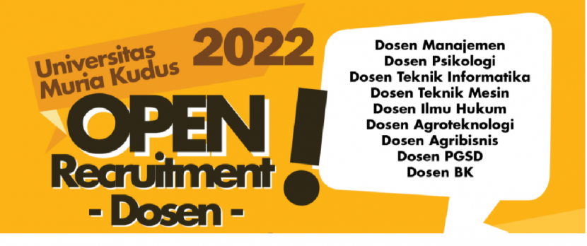 Universitas Muria Kudus (UMK) yang terletak di Kudus, Jawa Tengah membuka lowongan 28 dosen tetap tahun 2022.