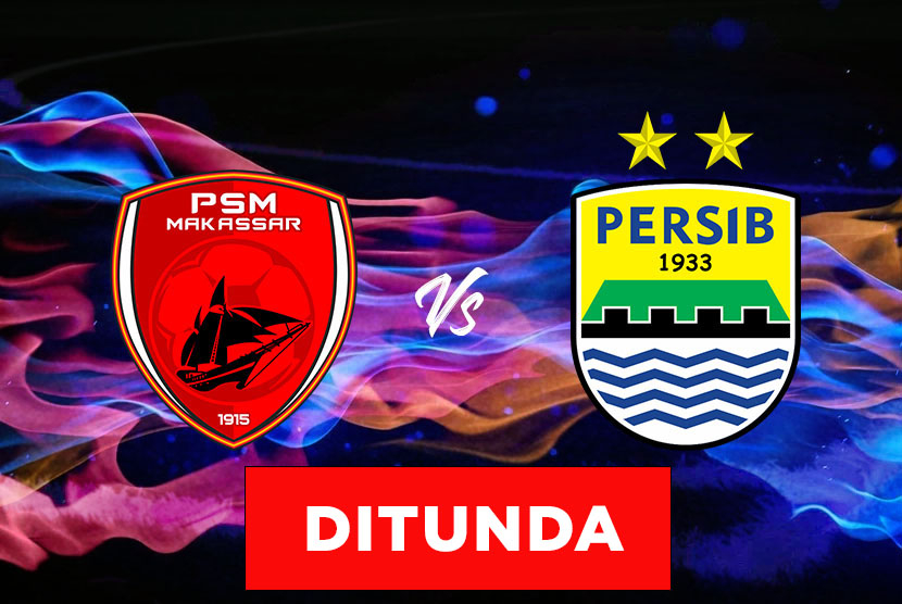 PSM Makassar Vs Persib Bandung Ditunda, Bagaimana PSIS Vs Persebaya?