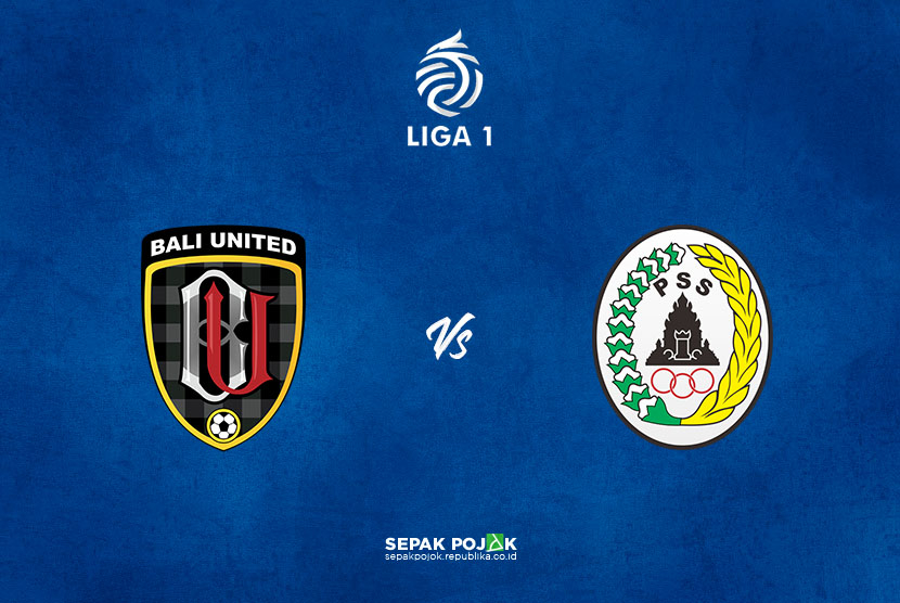 Bali United vs PSS Sleman.