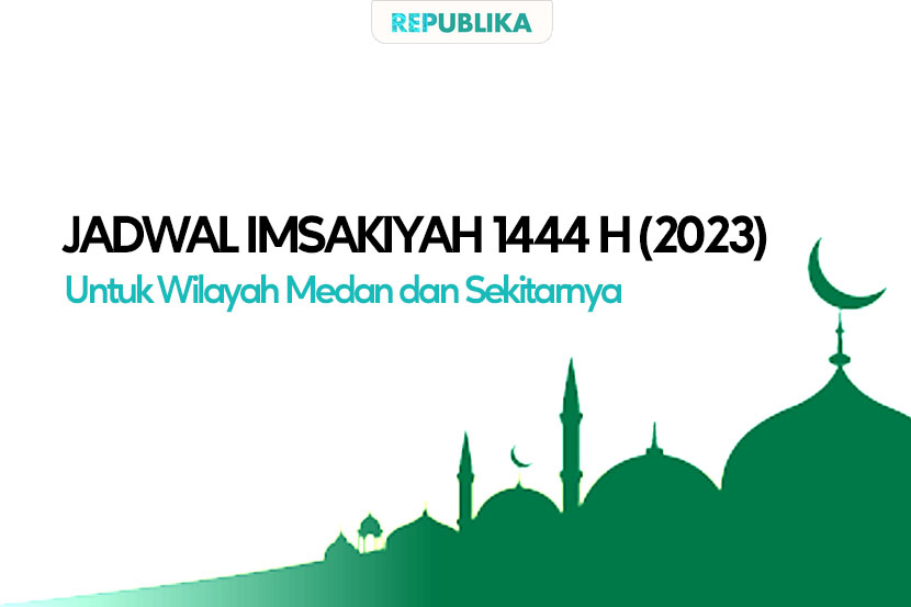 Jadwal Puasa 2023 Medan dan sekitarnya.