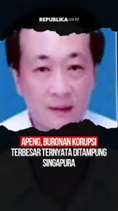 Kejakgung Buru Apeng, Buronan Koruptor Terbesar yang Lari ke Singapura