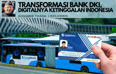 Catatan Cak AT: Transformasi Bank DKI, Digitalnya Ketinggalan Indonesia