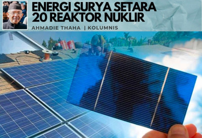 Catatan Cak AT: Energi Surya Setara 20 Reaktor Nuklir