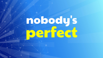 Nobody's Perfect