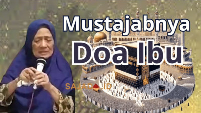Mengapa Doa Ibu Mustajabah?